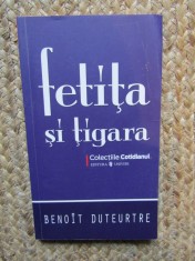 FETITA SI TIGARA-BENOIT DUTEURTRE foto