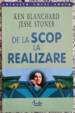 De la scop la realizare - Ken Blanchard, Jesse Stoner