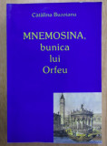 Catalina Buzoianu - Mnemosina, bunica lui Orfeu