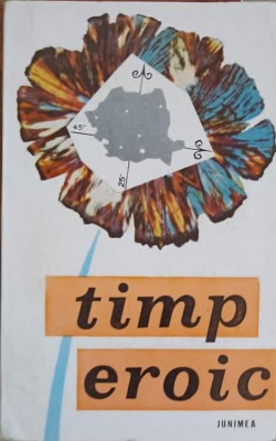 TIMP EROIC-AL. VOITIN, ILIE TANASACHE, TRAIAN FILIP, V. NICOROVICI, G. SIDOROVICI, G. ILISEI-249573 foto