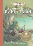 Aventurile lui Robin Hood - Howard Pyle