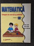 MATEMATICA CULEGERE DE EXERCITII SI PROBLEME CLASA A III-A - Maior