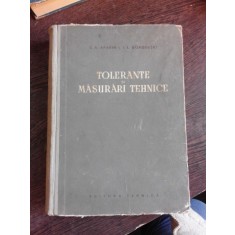 TOLERANTE SI MASURARI TEHNICE - G.A. APARIN
