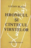 HRONICUL SI CANTECUL VARSTELOR-LUCIAN BLAGA ca1