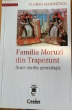 Familia Moruzi din Trapezunt - Florin Marinescu