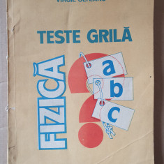 TESTE GRILA FIZICA - VIRGIL OLTEANU - 1999, 110 pag, stare f buna