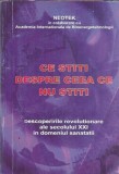 Cumpara ieftin Ce stiti despre ceea ce nu stiti. Descoperirile revolutionare ale secolului XXI in domeniul sanatatii