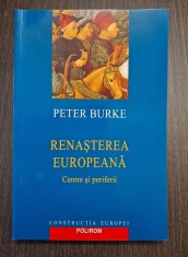 RENASTEREA EUROPEANA - CENTRE SI PERIFERII - PETER BURKE foto