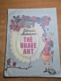 Carte pentru copii - the brave ant - furnicea cea viteaza - din anul 1989 - in limba engleza