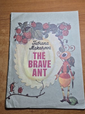 carte pentru copii - the brave ant - furnicea cea viteaza - din anul 1989 - in limba engleza foto