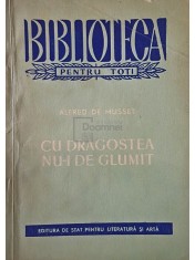 Alfred de Musset - Cu dragostea nu-i de glumit (Editia: 1956) foto