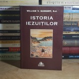 WILLIAM V. BANGERT - ISTORIA IEZUITILOR , 2001 *