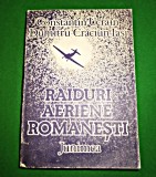 Raiduri aeriene romanesti Constantin Ucrain Iasi 1988 256 pg. aviatie Junimea