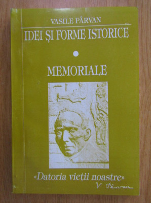 Idei si forme istorice Memoriale Vasile Parvan foto