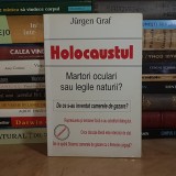 JURGEN GRAF - HOLOCAUSTUL : MARTORI OCULARI SAU LEGILE NATURII ? *