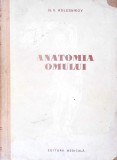 Anatomia Omului - N.V. Kolesnikov - Editura Medicala 1955 - Carte Medicina Romana