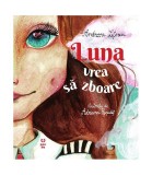 Luna vrea să zboare - Paperback brosat - Andreea Lițescu - Pandora M