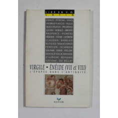 VIRGILE - ENEIDE - VII et VIII - L &#039;EPOPEE DANS L &#039;ANTIQUITE par ANNETTE FLOBERT , 1991
