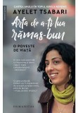 Cumpara ieftin Arta de a-ti lua ramas-bun, Humanitas