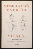 rara MANTAK CHIA &ndash; STIMULATI-VA ENERGIA VITALA 143 pag AUTOMASAJUL TAOIST CHI Masaj TAO Eliberarea blocajelor Tehnici simple Vitalitate Stare ca noua