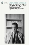 Speaking Out | Albert Camus, Penguin Classics