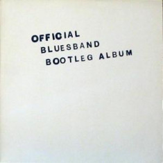 VINIL The Blues Band ?? Official Bluesband Bootleg Album - VG+ - foto