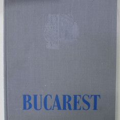 Aurel Bauh - Bucarest (1957) Bucurestiul Bucuresti Bucurestii album foto 200 il