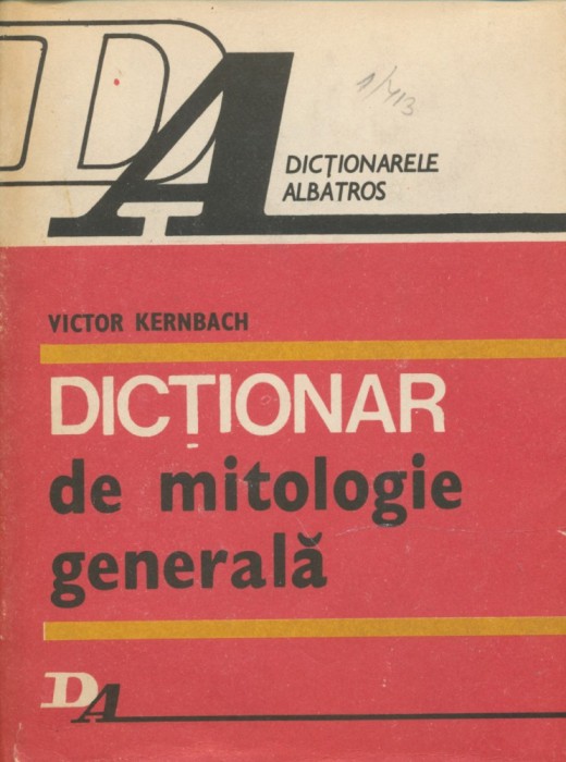 Victor Kernbach &quot;Dictionar de mitologie generala&quot; Albatros 1983
