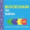 Blockchain for Babies
