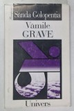VAMILE GRAVE de SANDA GOLOPENTIA , 1999