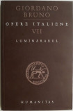 Cumpara ieftin Opere italiene VII. Lumanararul &ndash; Giordano Bruno