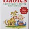 BABIES , A PARENT&#039;S GUIDE TO ENJOYING BABY &#039;S FIRST YEAR by DR. CHRISTOPHER GREEN , 2001