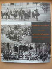 ROMANIA MODERNA - DOCUMENTE FOTOGRAFICE 1859 - 1949 ( ALBUM ) foto