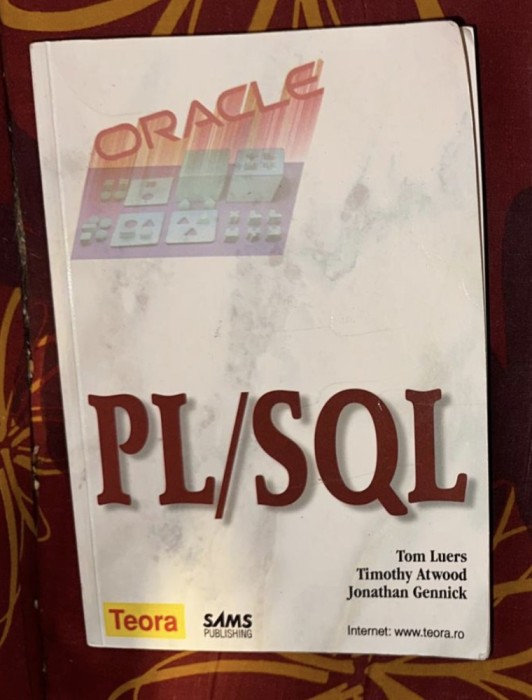 Oracle PL/SQL / Tom Luers, Timothy Atwood si Jonathan Gennick