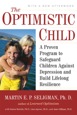 The Optimistic Child: A Proven Program to Safeguard Children Against Depression and Build Lifelong Resilience foto