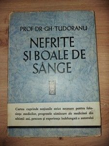 Nefrite si boale de sange- Gh. Tudoranu foto