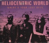 CD Heliocentric World - Where's Your Love Been, Muzica Talkin' Loud Orange Egg Records