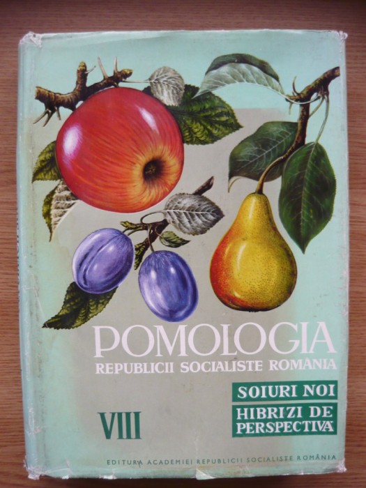 POMOLOGIA RSR - volumul VIII - SOIURI NOI SI HIBRIZI DE PERSPECTIVA - 1969