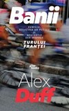 Cumpara ieftin Banii. Familia, relatiile de putere si afacerile din spatele Turului Frantei/Alex Duff