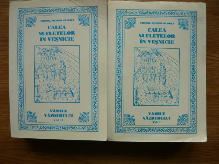 NICODIM MANDITA - CALEA SUFLETELOR IN VESNICIE ( VAMILE VAZDUHULUI ) - 2 volume - 2001