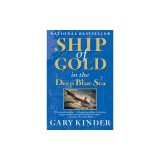 Ship of Gold in the Deep Blue Sea