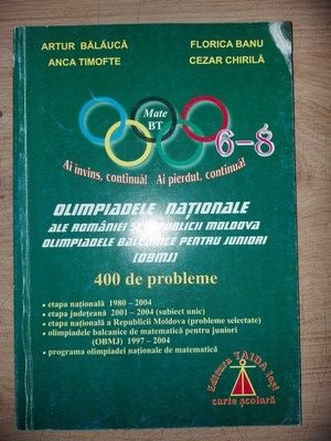 Olimpiadele nationale ale Romaniei si Republicii Moldova- Artur Balauca, Anca Timofte 1980-2004 foto
