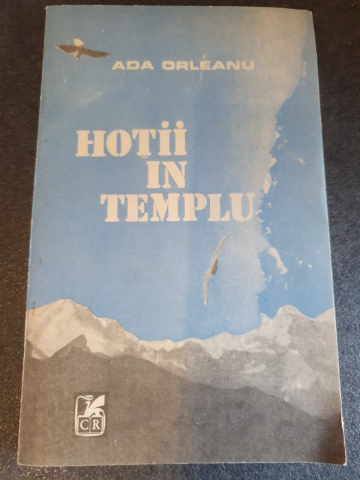 Hotii in templu de Ada Orleanu, 1986, 227 pag, stare buna