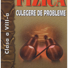 Constantin Corega, Dorel Haralamb, Seryl Talpalaru - Fizica - culegere de probleme clasa a VIII-a - 130539