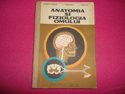 V. Stanescu - Anatomia si fiziologia omului - Manual pentru anul III de licee foto