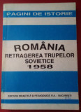 ROM&Acirc;NIA RETRAGEREA TRUPELOR SOVIETICE 1958