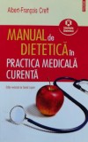 Cumpara ieftin Manual de dietetica in practica medicala curenta - 2010 - Albert Francois Creff (@G70)