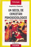 Carti Psihologie Septimiu Chelcea Un secol de cercetari psihosociologice 1897-1997 Polirom 2002 brosata romana