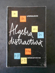 I. Perelman - Algebra distractiva foto