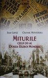 Miturile celui de-al Doilea Razboi Mondial - Jean Lopez, Olivier Wieviorka - Carte Istorie